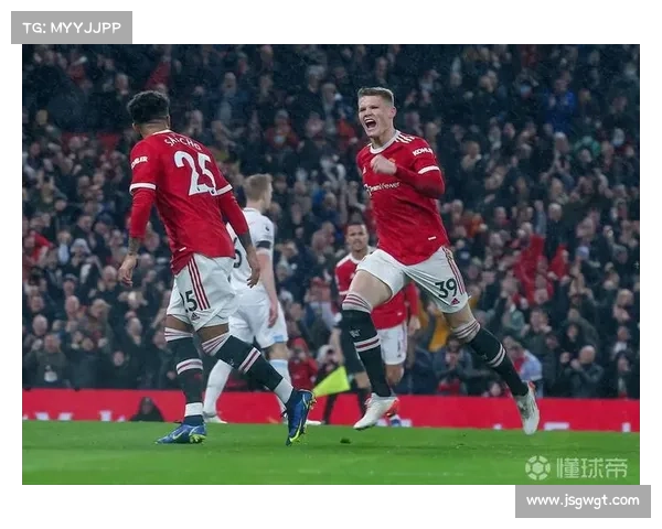 小麦国家队五大理由吸引曼联关注的背后原因解析